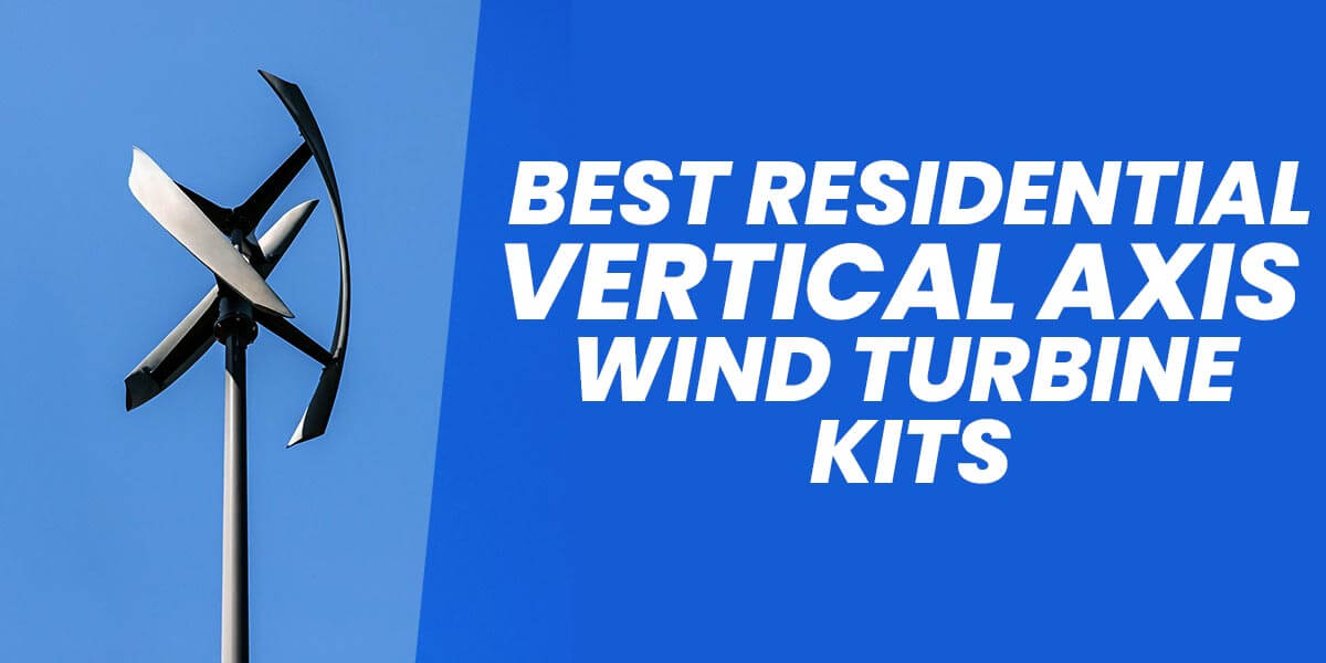 Best vertical wind turbines for home use