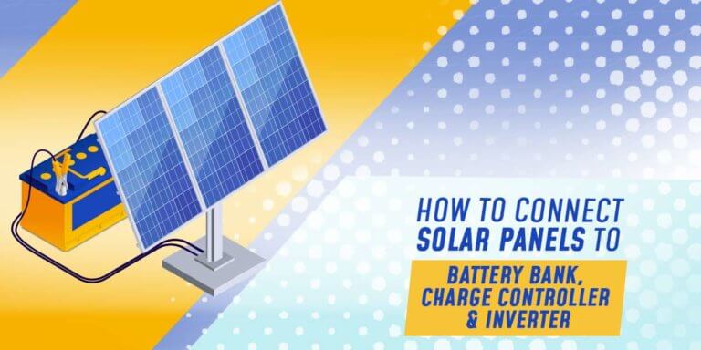 How to Connect Solar Panels to Battery Bank / Charge Controller & Inverter