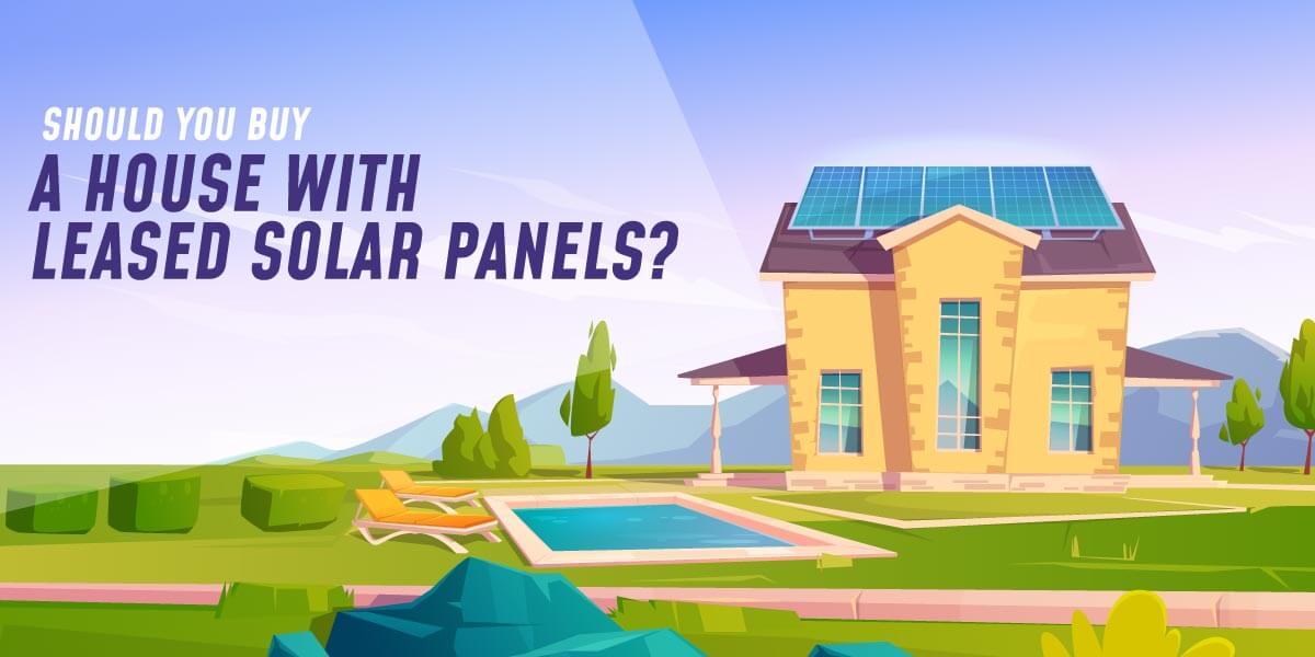 buying a house with leased solar panels