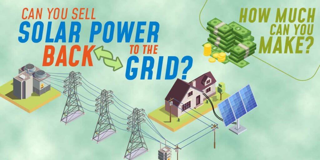 can-you-sell-solar-power-back-to-the-grid-how-much-can-you-make