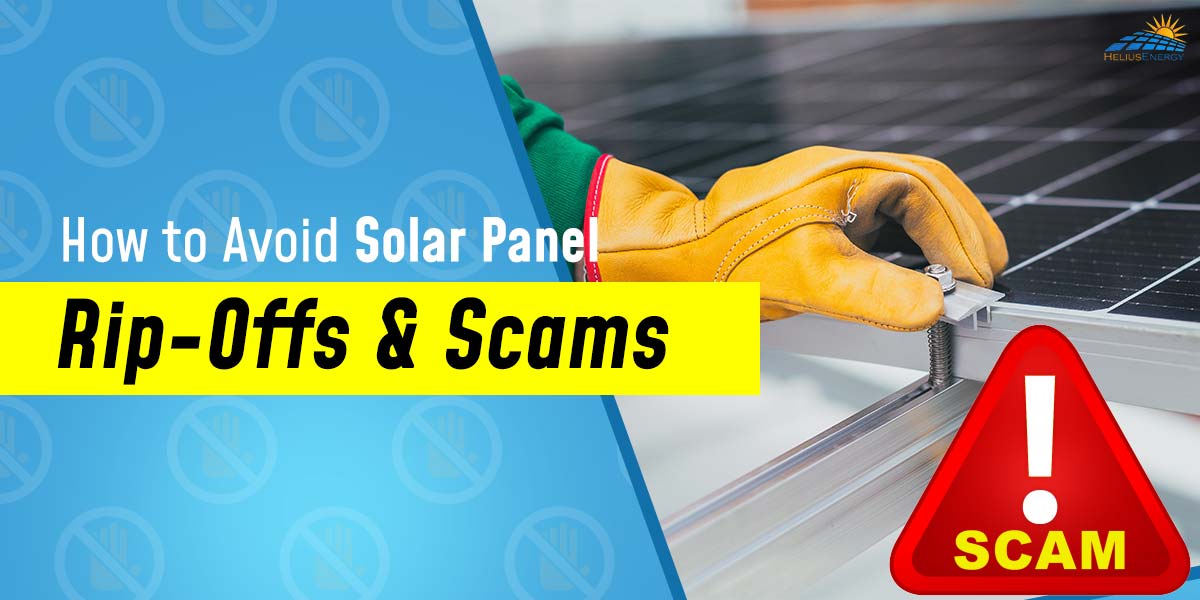 How To Avoid Solar Panel Rip-Offs & Scams