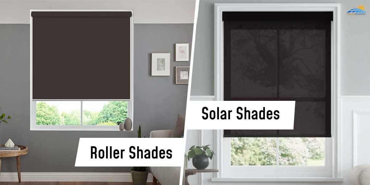 Roller Shades vs Solar Shades