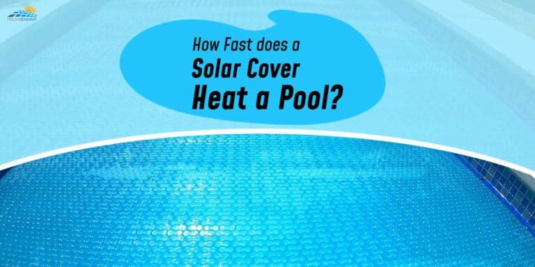 How Fast Does A Solar Cover Heat A Pool?