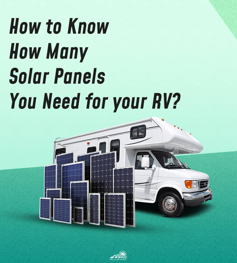 How To Know How Many Solar Panels You Need For Your RV?