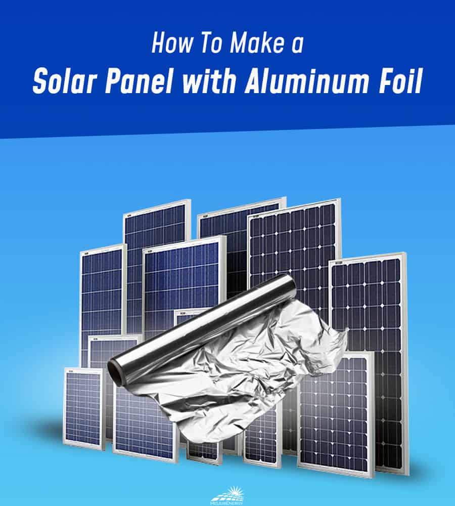 How To Make A Solar Panel With Aluminum Foil