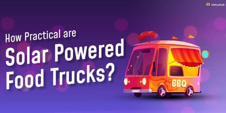 How Practical Are Solar Powered Food Trucks? | How Many Panels for a Food Truck?