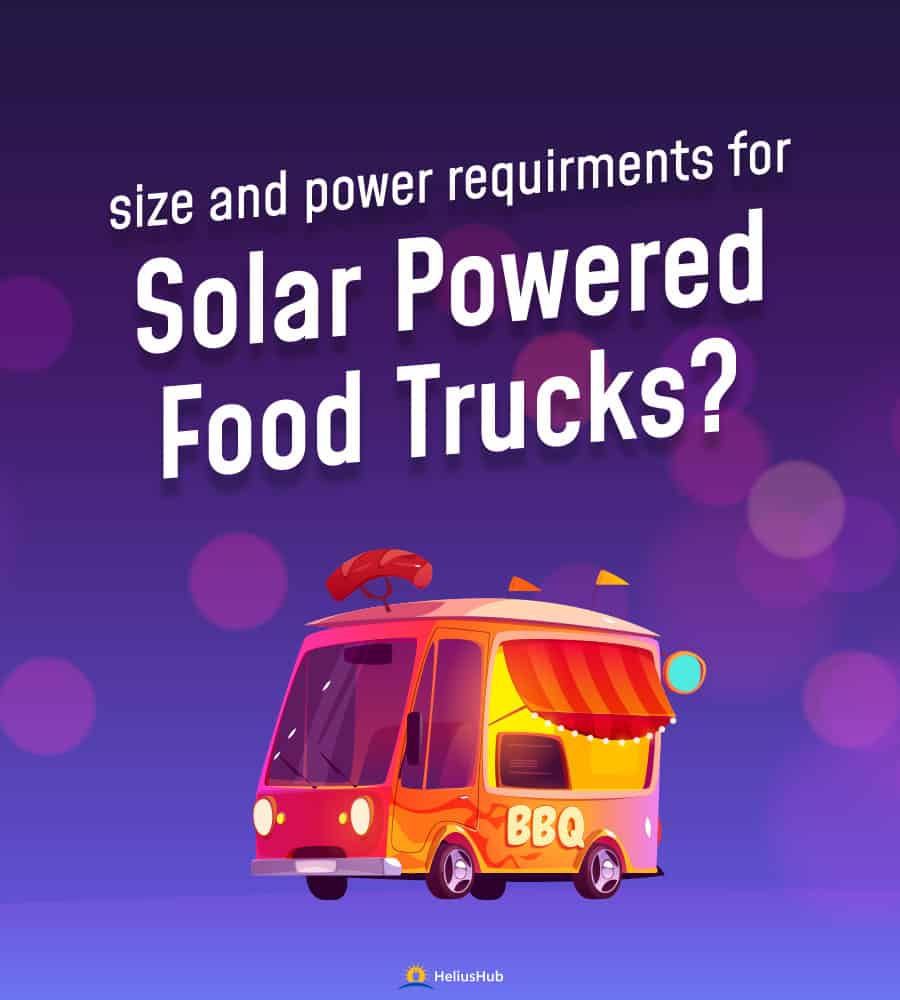 Size And Power Requirements for Solar Powered Food Trucks